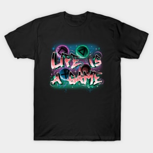 Life is a game T-Shirt